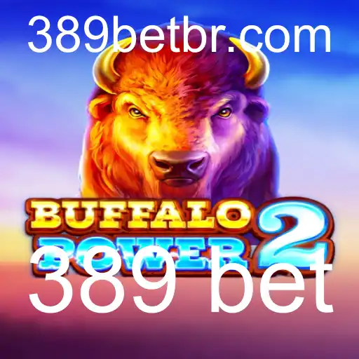Explorando o Fascinante Jogo BuffaloPower2 e a Tendência de Apostas 389 Bet